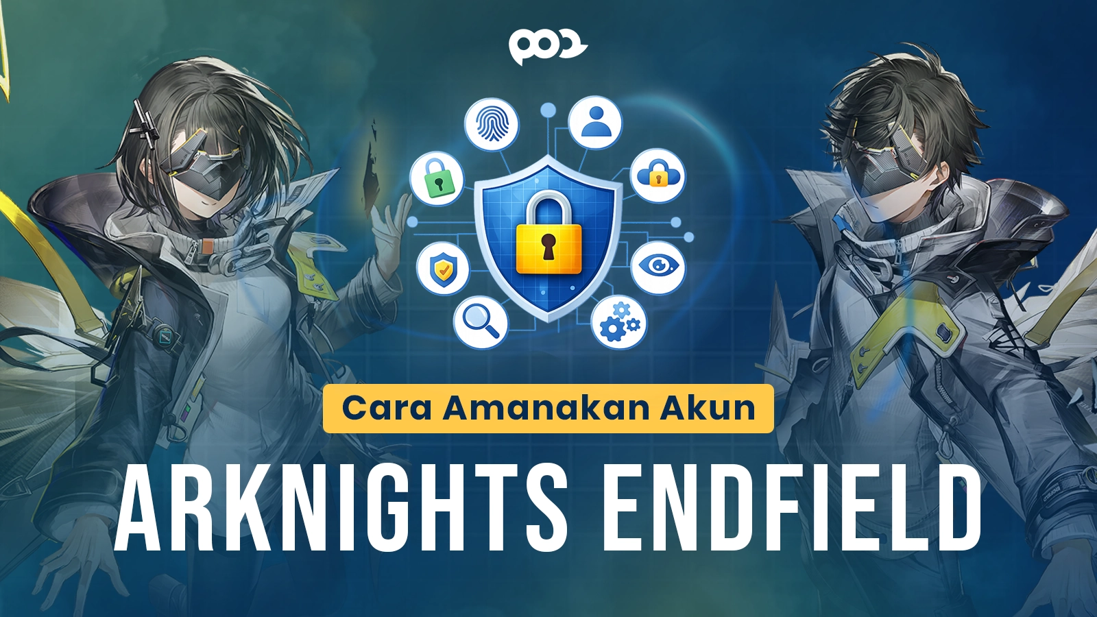 Cara Amankan Akun Arknights Endfield